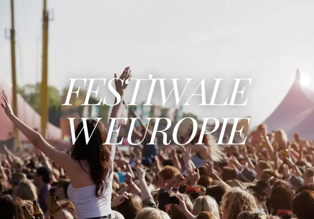 Największe festiwale muzyczne w Europie - które wybrać?