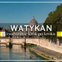Watykan: zwiedzanie krok po kroku. Planujesz wycieczkę? Sprawdź, gdzie kupić bilety do Watykanu i odkryj jego sekrety.