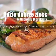 Ustroń gdzie zjeść – najlepsze miejsca na smakowite posiłki