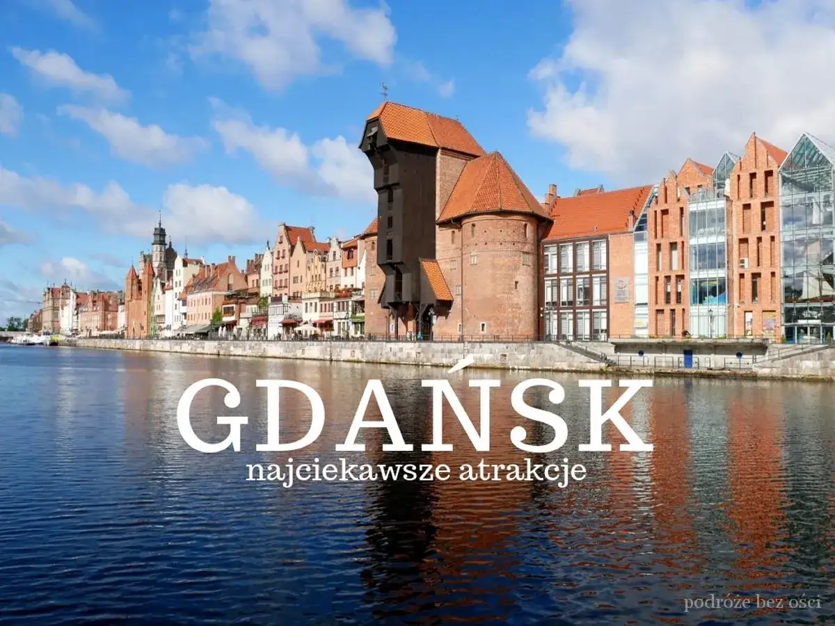 Zdjęcie Co można zwiedzić w Gdańsku? Odkryj najciekawsze atrakcje miasta