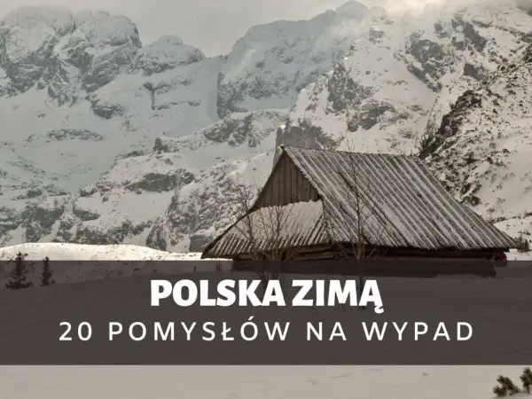 Gdzie jechać w góry zimą? Najlepsze regiony w Polsce