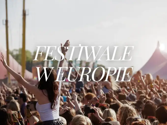 Największe festiwale muzyczne w Europie - które wybrać?